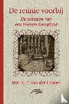 Linden, Bert L. T. van der - De reünie voorbij
