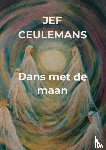 Ceulemans, Jef - Dans met de maan