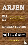 Van Duin, Arjen - Arjen bij de dagbesteding