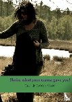 Groote-Visser, Erna de - Shake what your mama gave you!