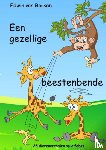 Rossen, Edwin van - Een gezellige beestenbende - 25 dierenverhalen op alfabet