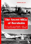 Aart, Dick van der - The secret Migs of Bornholm - the covert intelligence operation to examine the first Soviet Mig-15 fighters in the west