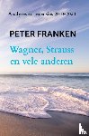 Franken, Peter - Wagner, Strauss en vele anderen