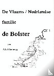 Coelewij, P.A.J. - De Vlaams/Nederlandse familie De Bolster