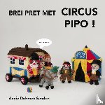 Dohmen-Senden, Annie - Brei pret met Circus Pipo