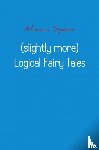 Spoor, Monica - (slightly more) logical fairy tales