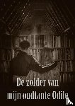 Esveld, Muriëlle - De zolder van mijn oudtante Odile