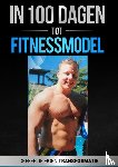 Blanken, Frank den - In 100 dagen tot Fitnessmodel 2.0
