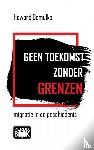 Gomulka, Howard - Geen toekomst zonder grenzen