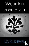 Dirven, J.C.J.C. - Woorden zonder zin
