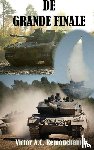Remouchamps, Victor.A.C. - De Grande Finale - Een militaire confrontatie tussen Rusland en NATO