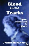 Markhorst, Jochen - Blood On The Tracks