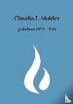 Mulder, Claudia E. - gedichten 1978 - 2018
