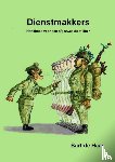 de Haas, Bart - Dienstmakkers - Handboek voor den afgezwaaide militair