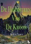 Yaramis, Frédéric - De Hoeksteen Van De Kroon - De Kronieken Van Yaghani, Boek 1