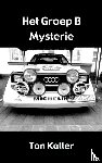 Kalter, Ton - Het Groep B Mysterie