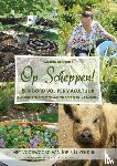 Alderden, Sandra - Op Scheppen - Een bord vol permacultuur, anekdotes en recepten van een boerderij in Frankrijk