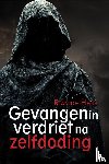 de Heus, Rian - Gevangen in verdriet na zelfdoding