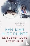 Kelly, Scott - Een jaar in de ruimte - een leven lang astronaut