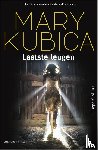 Kubica, Mary - Laatste leugen