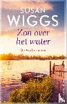 Wiggs, Susan - Zon over het water