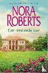 Roberts, Nora - Een stralende ster