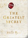 Byrne, Rhonda - The Greatest Secret
