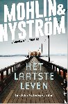 Mohlin, Peter, Nyström, Peter - Het laatste leven