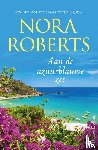Roberts, Nora - Aan de azuurblauwe zee