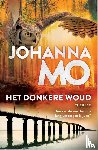 Mo, Johanna - Het donkere woud - Hoe kan de waarheid zo lang verborgen blijven?