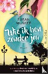 Muskee, Susan - Wie ik ben zonder jou