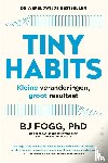 Fogg, BJ - Tiny Habits - Kleine veranderingen, groot resultaat