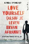 Ravikant, Kamal - Love Yourself (alsof je leven ervan afhangt)