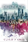 Gray, Claudia, Hessels, Sandra - Duizend stukjes van jou