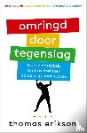 Erikson, Thomas - Omringd door tegenslag