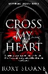 Sloane, Roxy - Cross My Heart