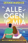 Muskee, Susan - Alle ogen op Mia