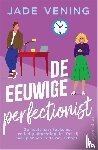 Vening, Jade - De eeuwige perfectionist