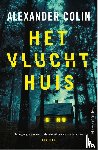 Colin, Alexander - Het vluchthuis