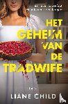 Child, Liane - Het geheim van de tradwife