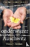 Holden, Wendy - De onderwijzer van Auschwitz
