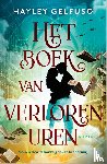 Gelfuso, Hayley - Het boek van verloren uren