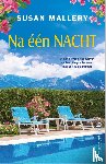 Mallery, Susan - Na één nacht
