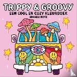 Kotz, Hikaru - Trippy & Groovy – een cool en cozy kleurboek