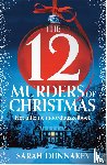 Dunnakey, Sarah - The 12 Murders of Christmas