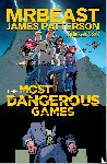 MrBeast, Patterson, James - The Most Dangerous Games - Graphic Novel
