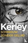Kerley, J.A. - Schreeuw zonder geluid