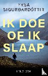 Sigurdardottir, Yrsa - Ik doe of ik slaap