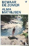 Mathijsen, Alma - Bewaar de zomer
