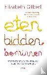 Gilbert, Elizabeth - Eten, bidden, beminnen